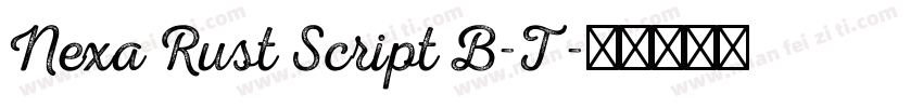 Nexa Rust Script B-T字体转换